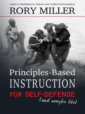 cover image of Principles-Based Instruction for Self-Defense (and Maybe Life)